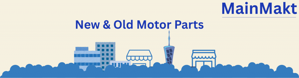 New & Old Motor Parts
